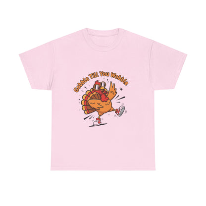 Gobble Till You Wobble Holiday Unisex Heavy Cotton Tee