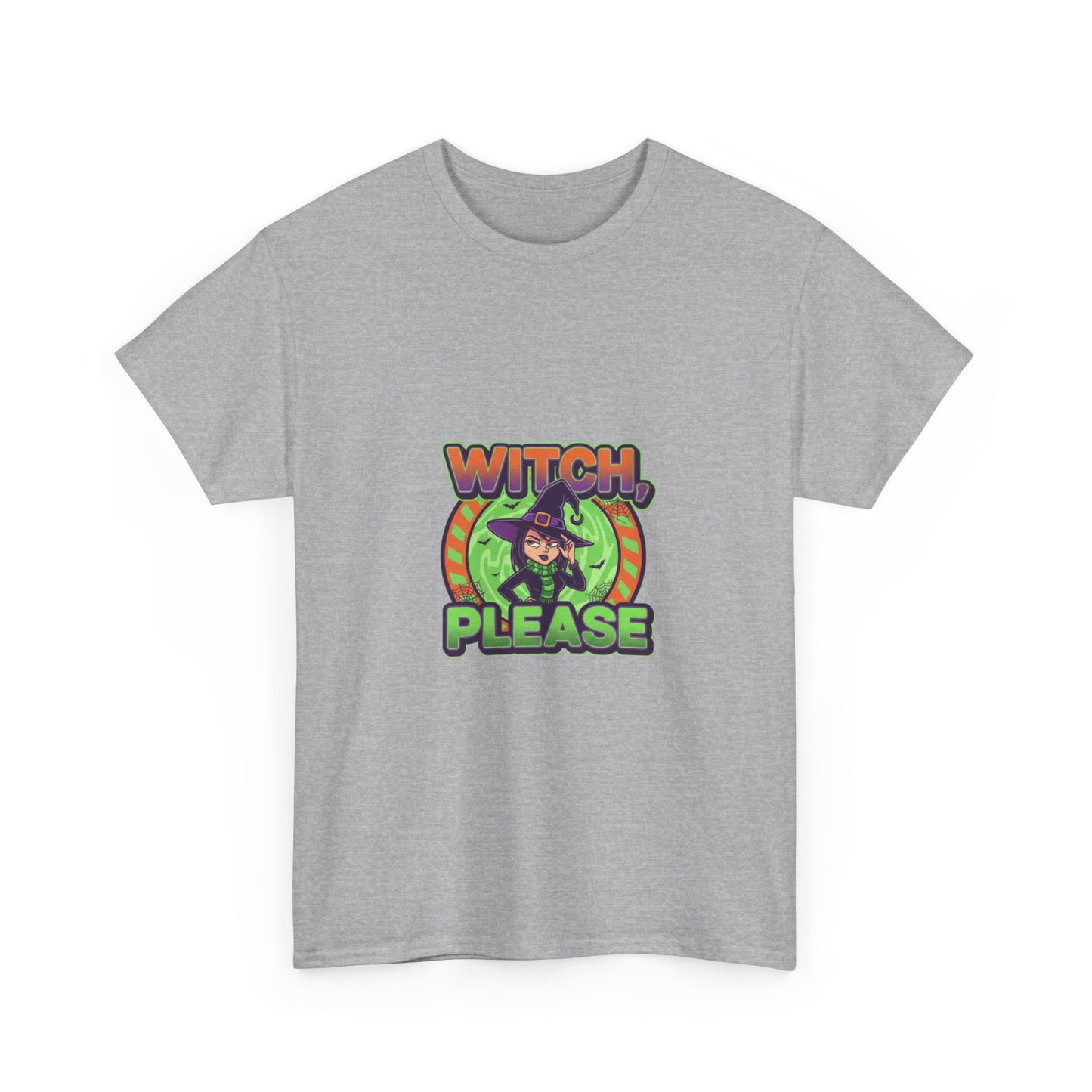 Witch Please Unisex Heavy Cotton Tee - Spooky Vibes for Halloween Lovers