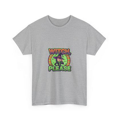 Witch Please Unisex Heavy Cotton Tee - Spooky Vibes for Halloween Lovers