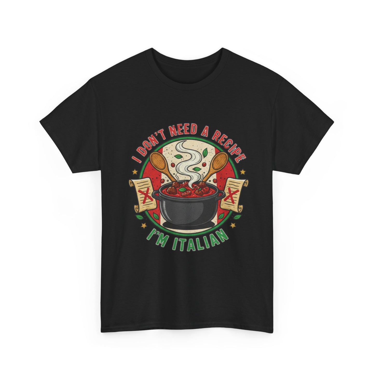 Italian Pride Unisex Heavy Cotton Tee - "I Don't Need a Recipe, I'm Italian"