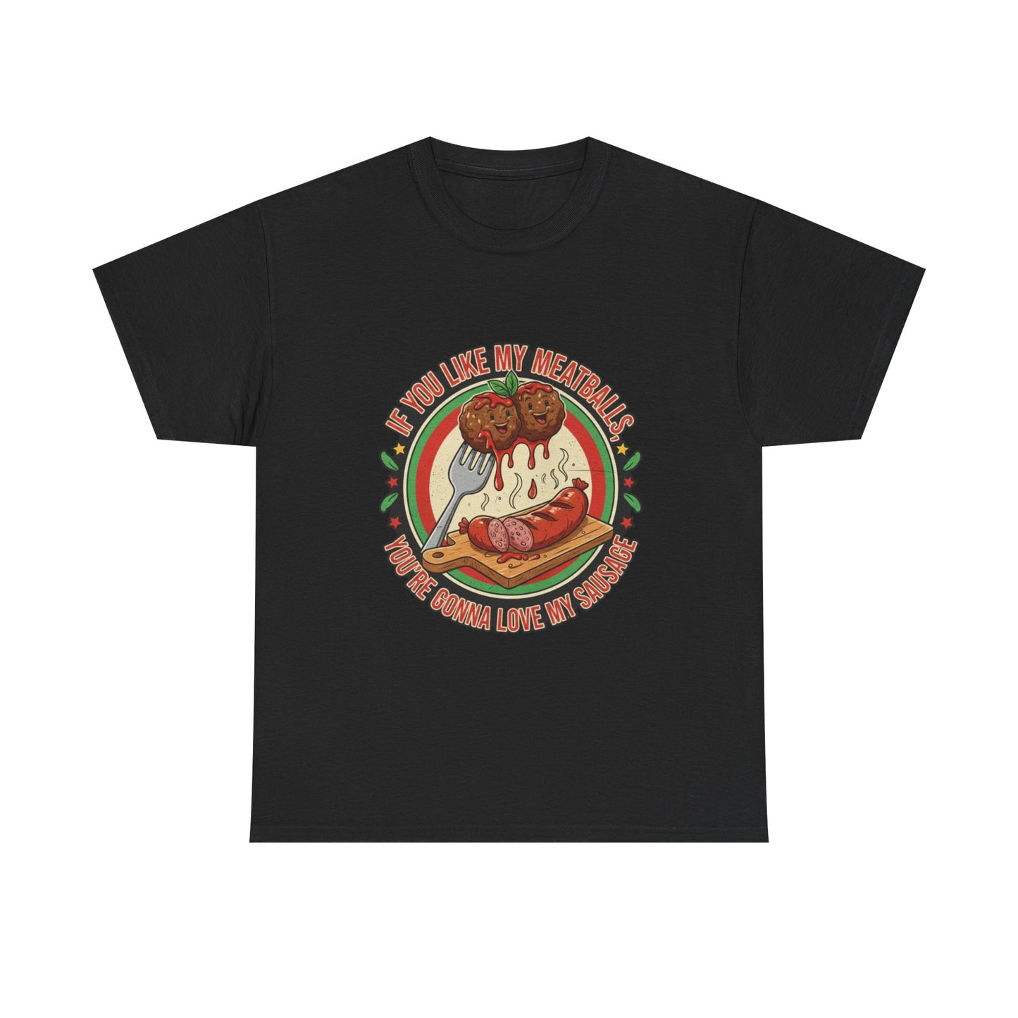 If You Like My Meatballs Funny T, Perfect for Foodie, Casual, Gift, Party Shirt