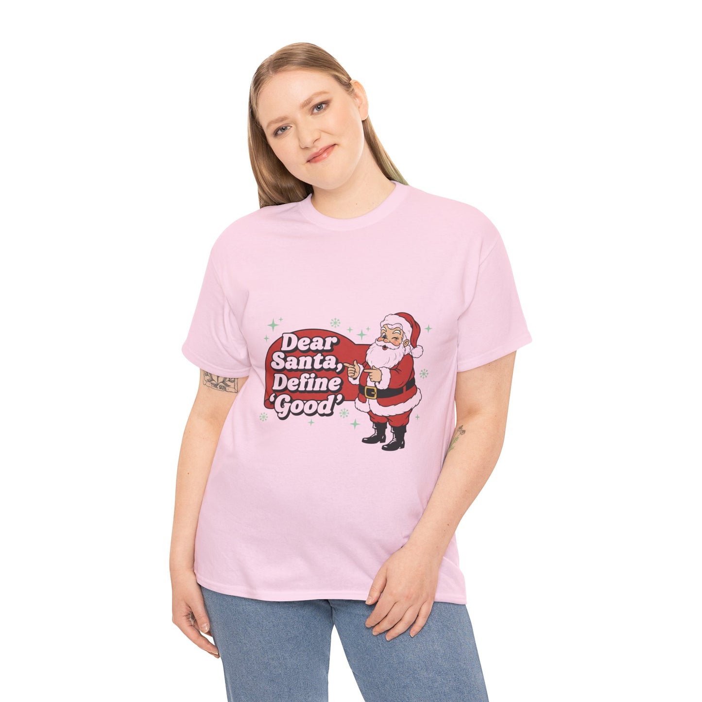Funny Santa Tee - "Dear Santa, Define Good" - Unisex Heavy Cotton