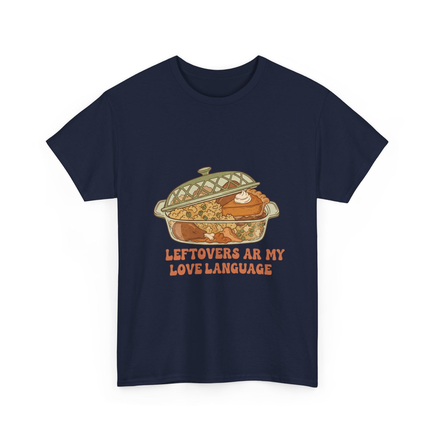 Leftovers Are My Love Language Holiday Tee