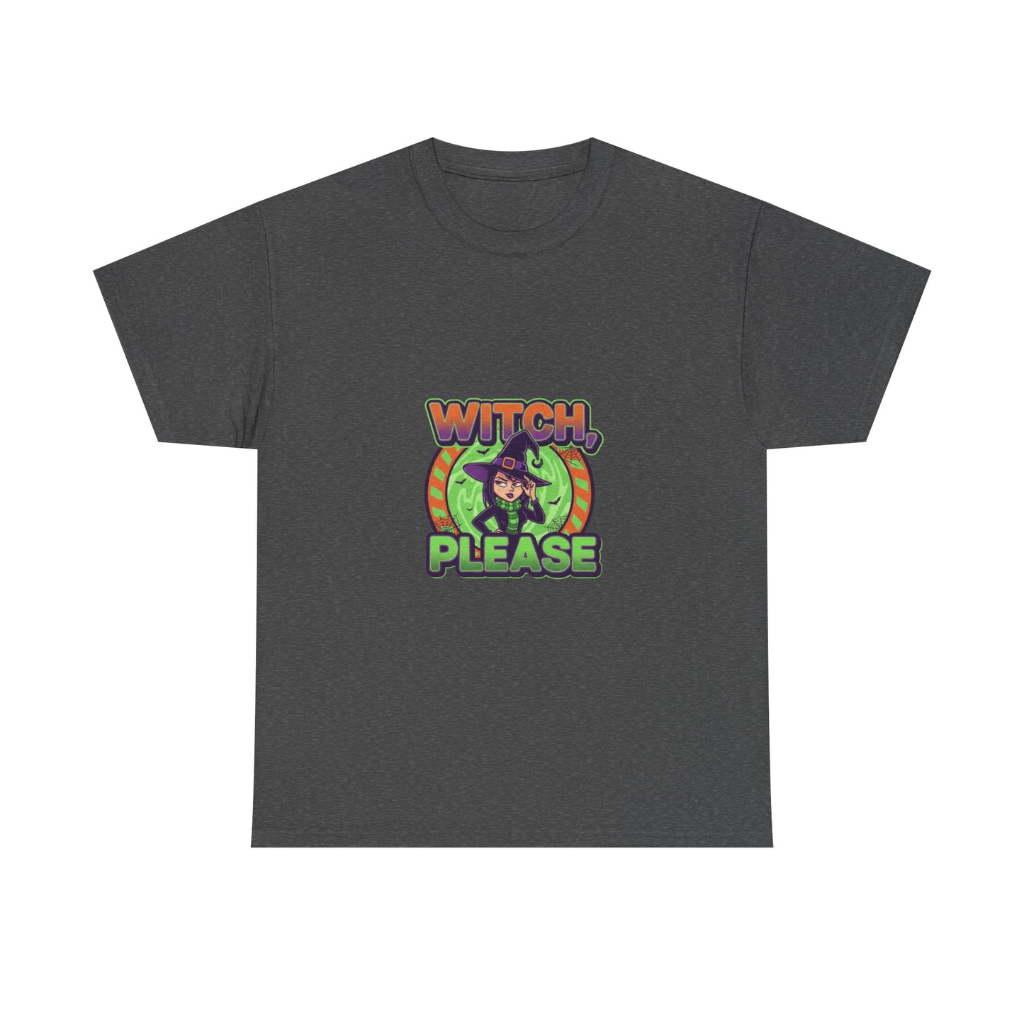 Witch Please Unisex Heavy Cotton Tee - Spooky Vibes for Halloween Lovers
