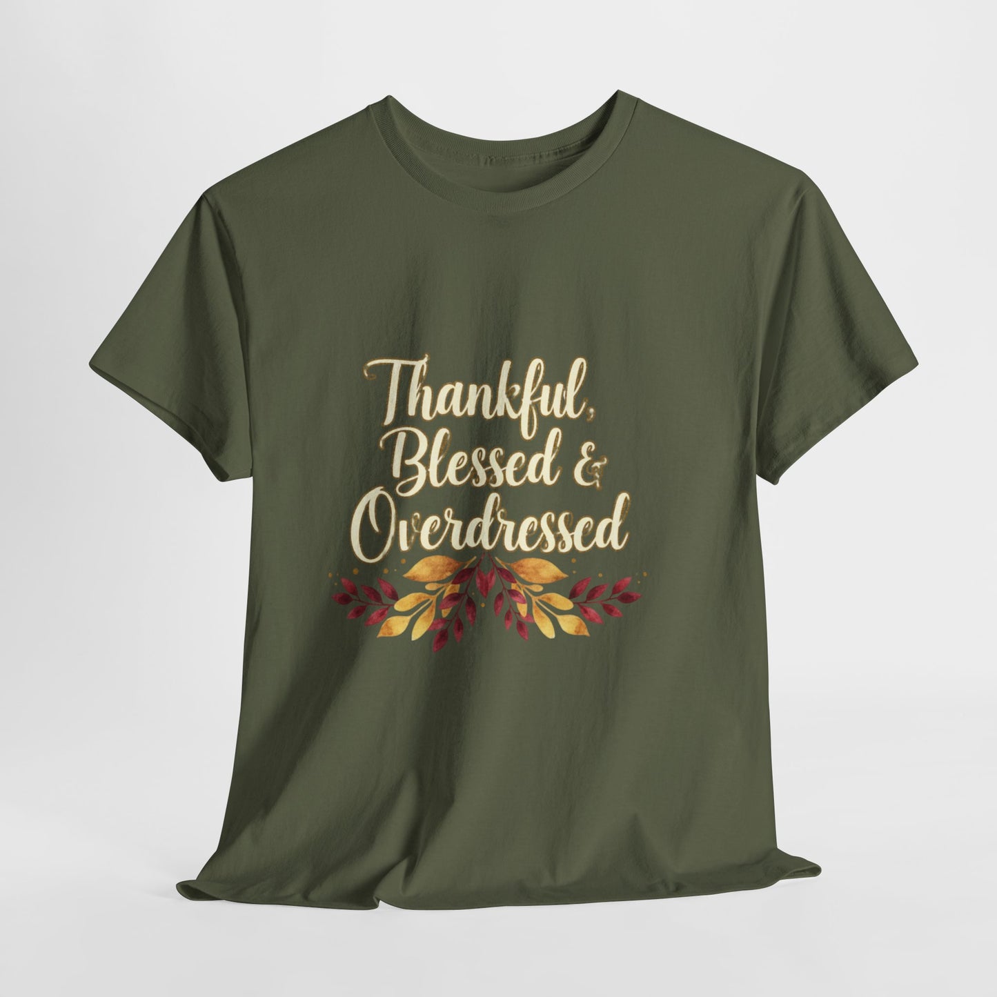 Thankful, Blessed & Overdressed Tee