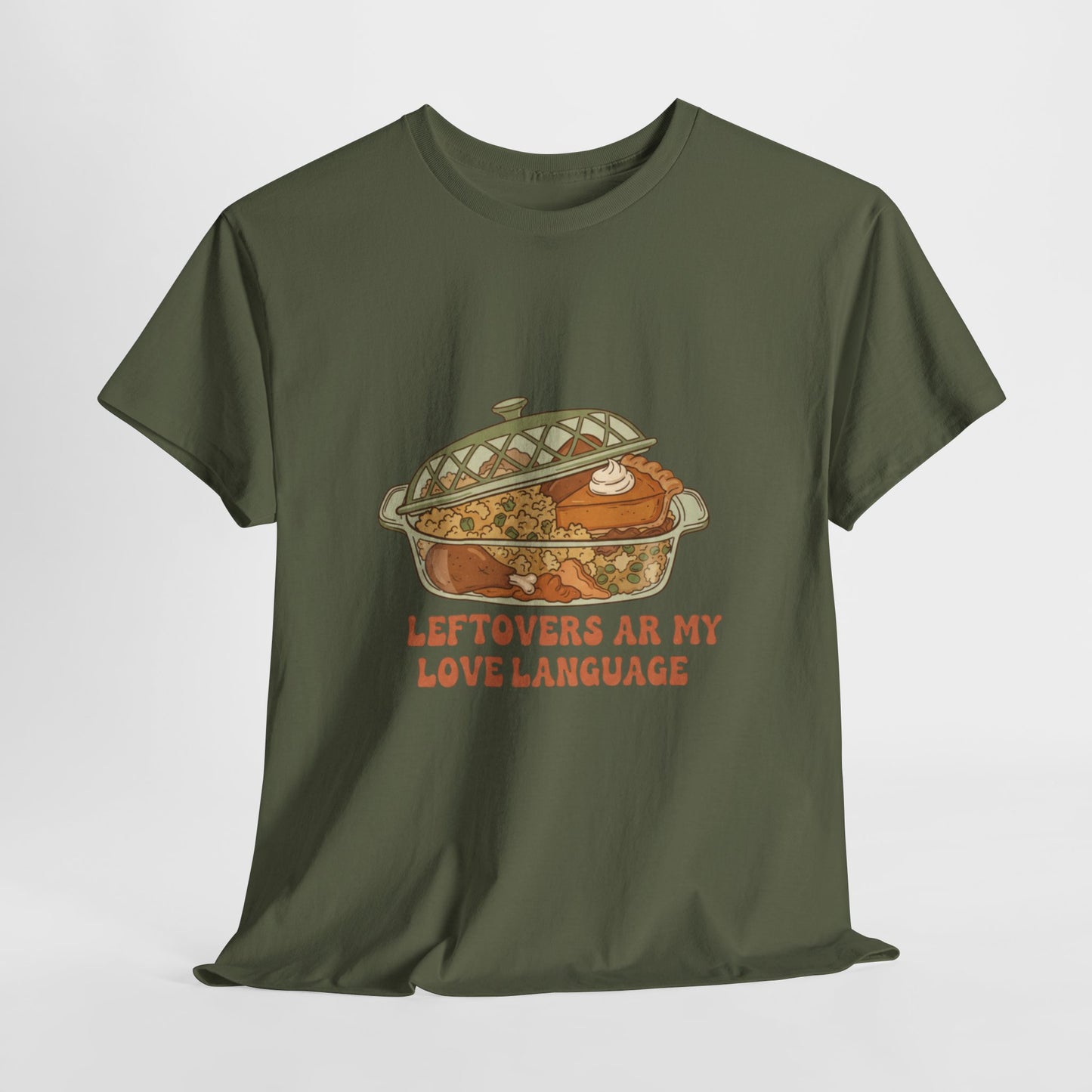 Leftovers Are My Love Language Holiday Tee