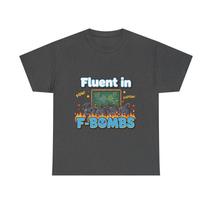Fluent in F-Bombs Tee, Funny Gift for Friends, Unisex Casual Shirt, Humor Graphic Tee, Perfect for Everyday Wear