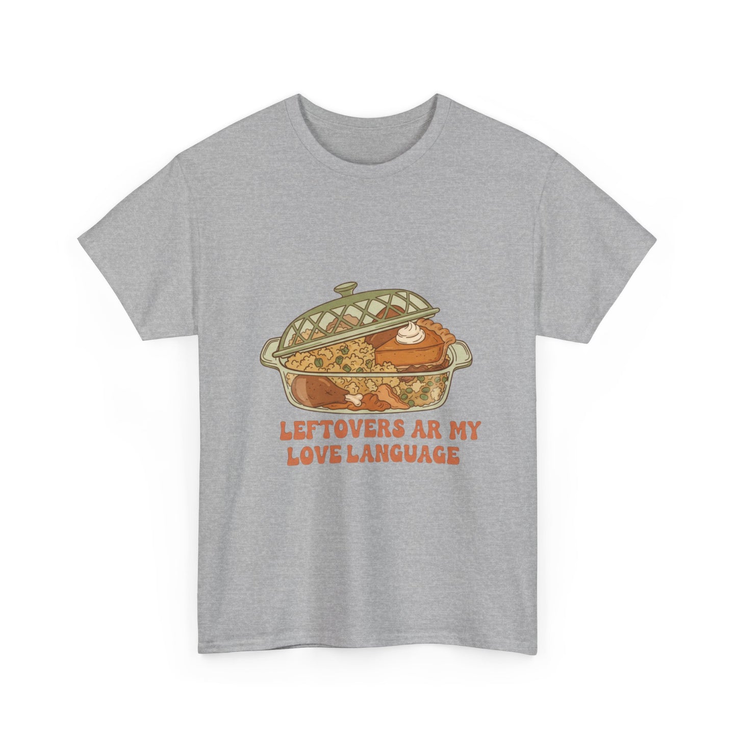 Leftovers Are My Love Language Holiday Tee
