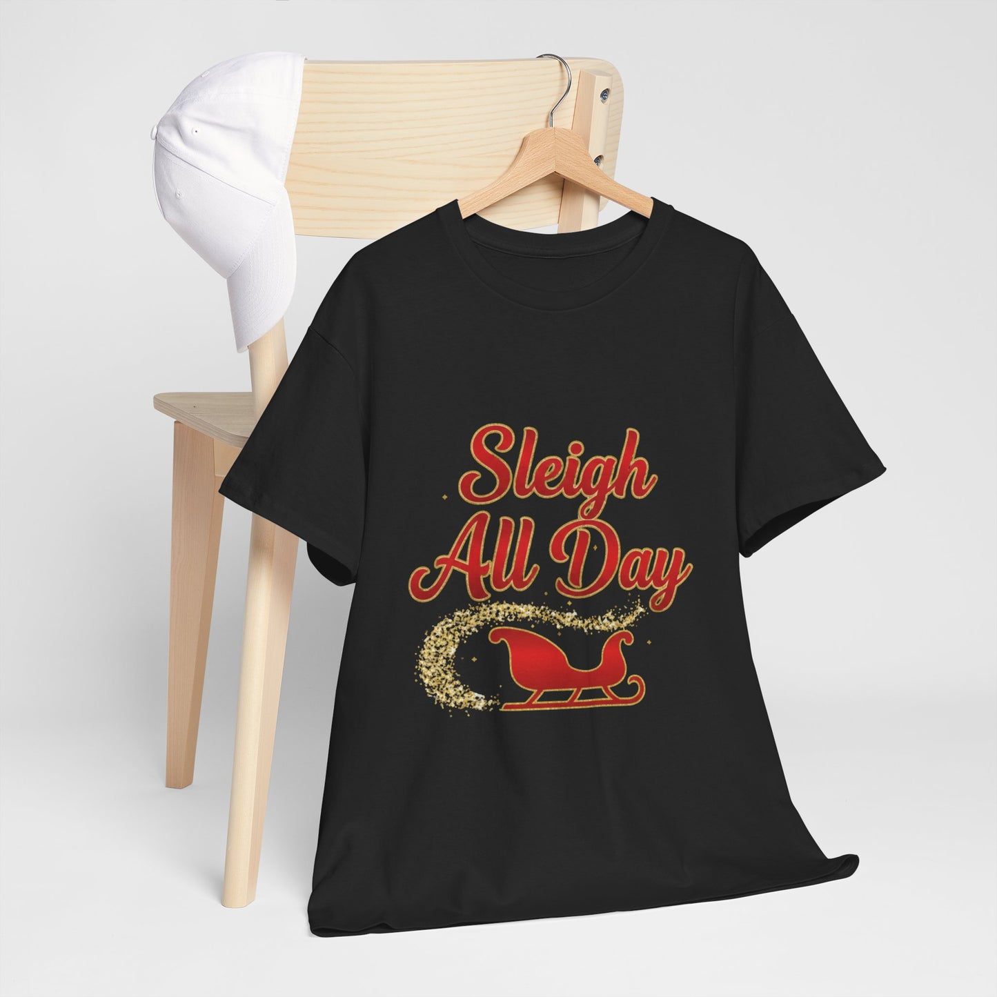 "Sleigh All Day" Unisex Heavy Cotton Tee