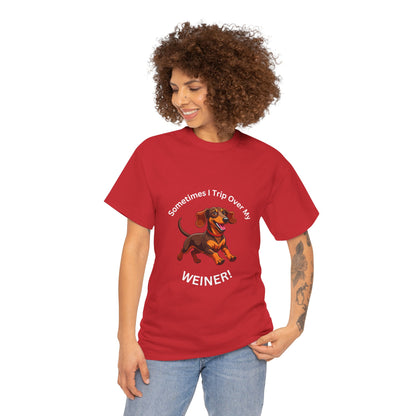 Funny Dachshund Graphic Tee - "Sometimes I Trip Over My WEINER!" Unisex Cotton T-Shirt