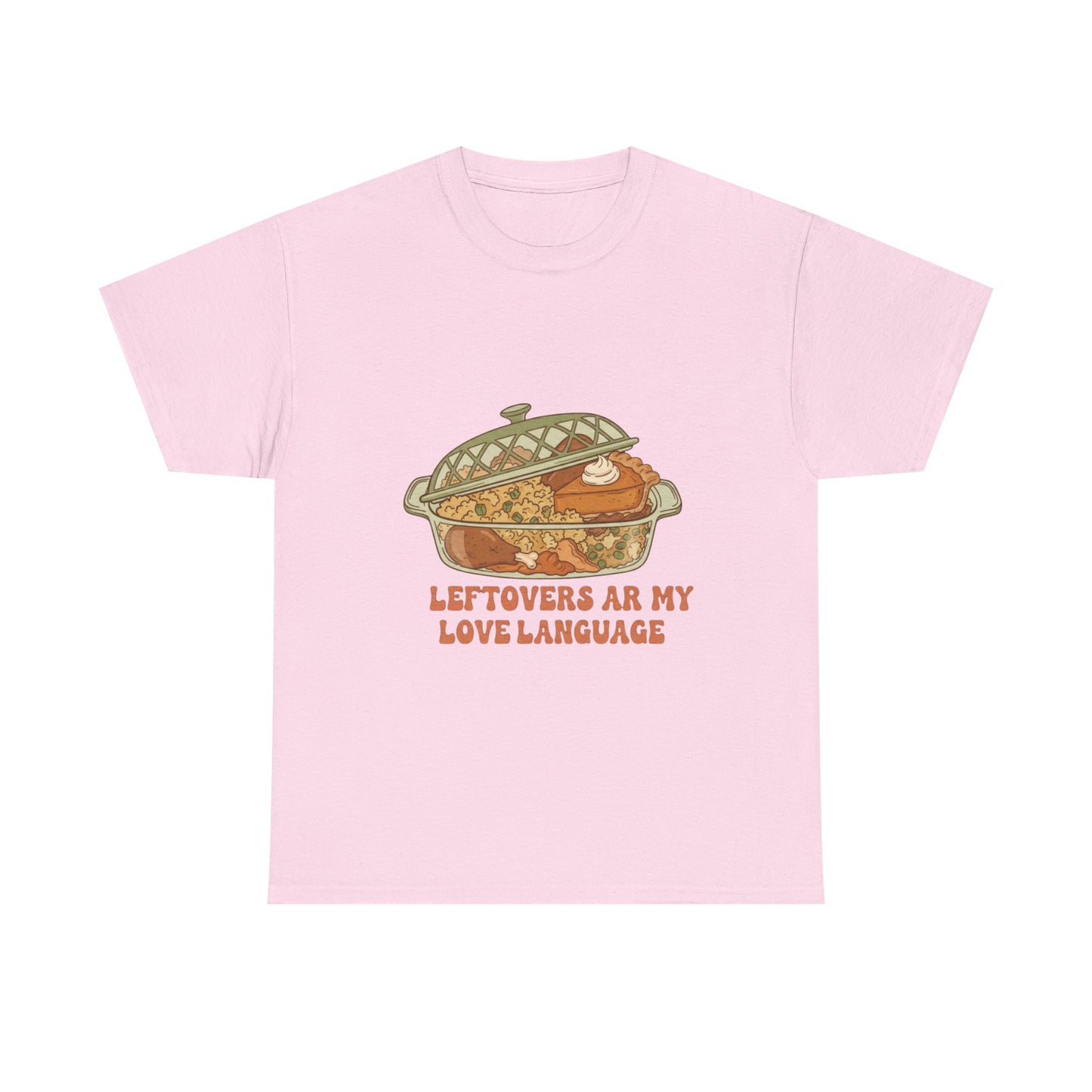 Leftovers Are My Love Language Holiday Tee