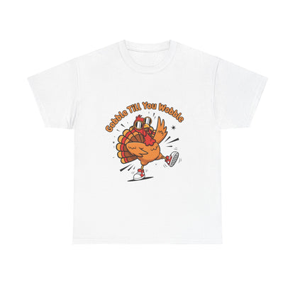Gobble Till You Wobble Holiday Unisex Heavy Cotton Tee
