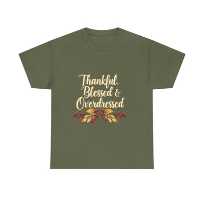 Thankful, Blessed & Overdressed Tee