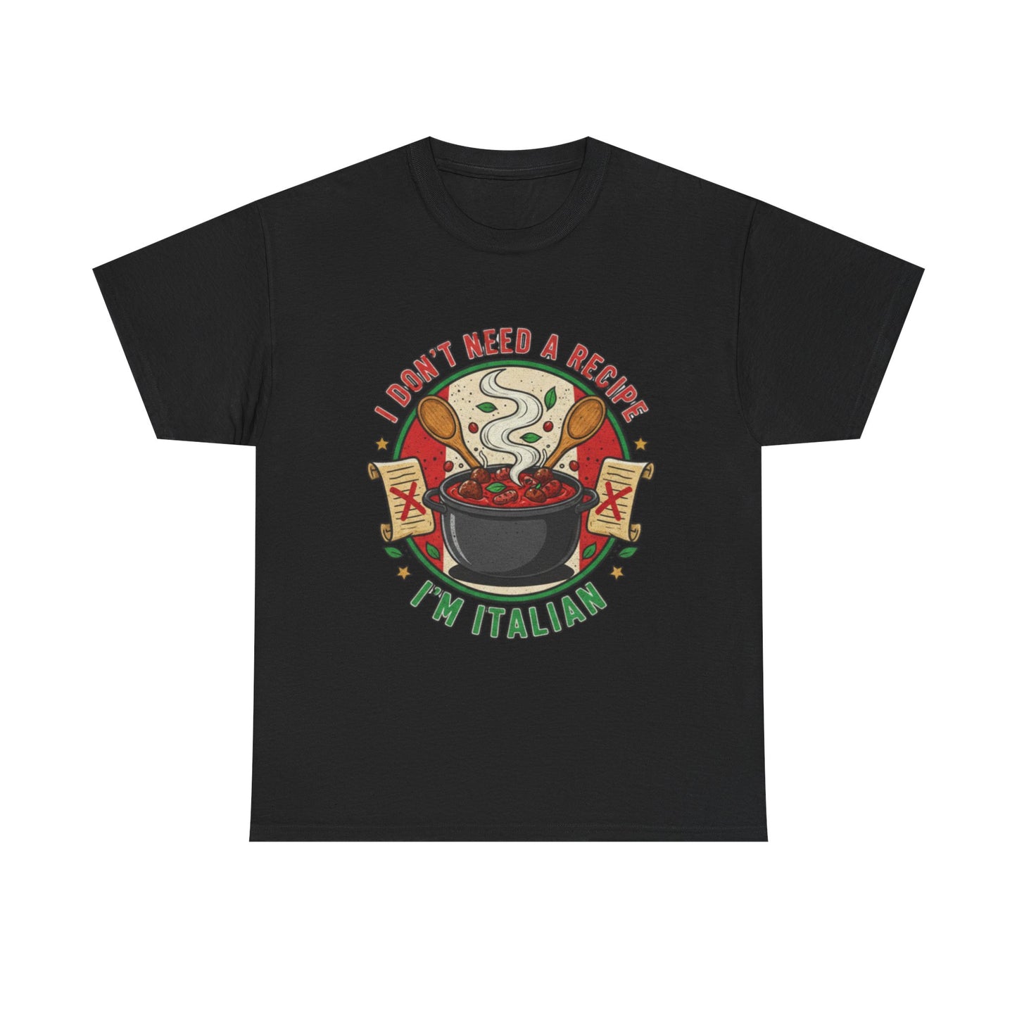 Italian Pride Unisex Heavy Cotton Tee - "I Don't Need a Recipe, I'm Italian"