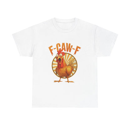 F-Caw-F Unisex Heavy Cotton Tee | Funny Chicken Shirt, Gift for Friends, Holiday Apparel, Casual Wear, Humorous T-Shirt